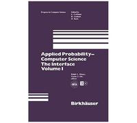 Applied Probability-Computer Science: The Interface Volume 1