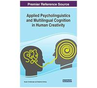 Applied Psycholinguistics And Multilingual Cognition In Human Creativity
