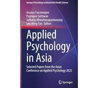 Applied Psychology in Asia: Selected Papers from the Asian Conference on Applied Psychology 2025