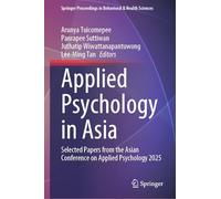 Applied Psychology in Asia: Selected Papers from the Asian Conference on Applied Psychology 2025