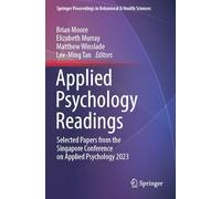 Applied Psychology Readings: Selected Papers from the Singapore Conference on Applied Psychology 2023