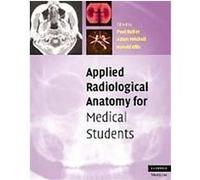 Applied Radiological Anatomy for Medical Students Paul Butler (Auteur)