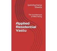 Applied Residential Vastu: The Architecture of Well-being