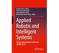 Applied Robotic and Intelligent Systems: The First International Conference (ICARIS 2025)