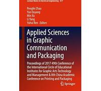 Applied Sciences In Graphic Communication And Packaging