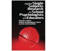 Applied Single Subjects Research For School Psychologists And Educators