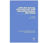 Applied Social Psychology And Organizational Settings