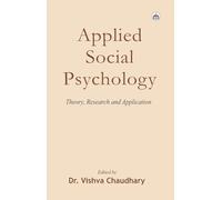 Applied Social Psychology: Theory, Research and Application