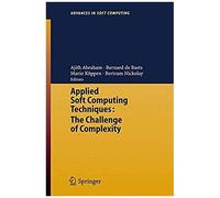 Applied Soft Computing Technologies: The Challenge Of Complexity