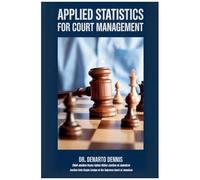 Applied Statistics For Court Management - The Ultimate Guide To Efficient Courts