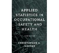 Applied Statistics In Occupational Safety And Health