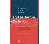 Applied Structural Mechanics: "Fundamentals Of Elasticity, Load-Bearing Structures, Structural Optimization"
