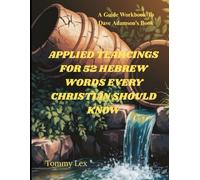 Applied Teachings for 52 Hebrew Words Every Christian Should Know: A Guide Workbook to Dave Adamson's Book