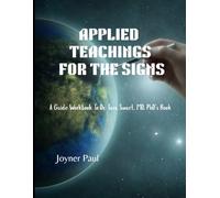 Applied Teachings for The Signs: A Guide Workbook to Dr. Tara Swart. MD. PhD's Book