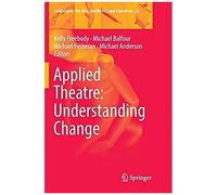 Applied Theatre: Understanding Change