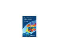 Applied Theoretical Organic Chemistry
