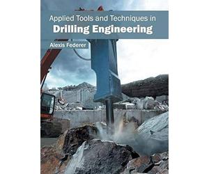Applied Tools And Techniques In Drilling Engineering