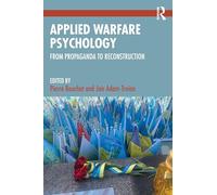 Applied Warfare Psychology: From Propaganda to Reconstruction