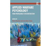 Applied Warfare Psychology: From Propaganda to Reconstruction
