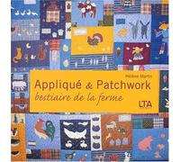 Appliqué et patchwork : Bestiaire de la ferme, grands et petits quilts