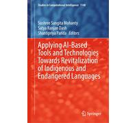 Applying Ai-Based Tools And Technologies Towards Revitalization Of Indigenous And Endangered Languages