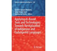 Applying AI-Based Tools and Technologies Towards Revitalization of Indigenous and Endangered Languages