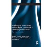 Applying an International Human Rights Framework to State Budget Allocations: Rights and Resources (Routledge Research in Human Rights Law) - [Version Originale] Inconnu (Auteur)