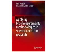 Applying Bio-Measurements Methodologies In Science Education Research