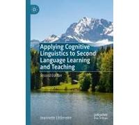 Applying Cognitive Linguistics To Second Language Learning And Teaching