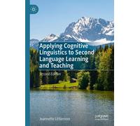 Applying Cognitive Linguistics To Second Language Learning And Teaching