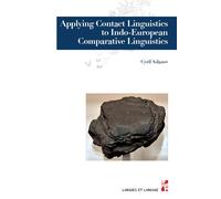 Applying Contact Linguistics to Indo-European Comparative Linguistics - Cyril Aslanov - Publication Universite Provence - broché - Essai