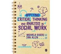 Applying Critical Thinking and Analysis in Social Work by Dan Manchester Metropolitan University Allen Unknown (Auteur)