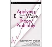 Applying Elliott Wave Theory Profitably Poser, Steven W., Plummer, Tony, Poser (Auteur)