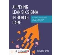 Applying Lean Six Sigma In Health Care
