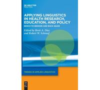 Applying Linguistics In Health Research, Education, And Policy