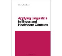 Applying Linguistics in Illness and Healthcare Contexts