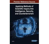 Applying Methods Of Scientific Inquiry Into Intelligence, Security, And Counterterrorism
