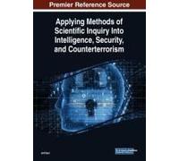 Applying Methods Of Scientific Inquiry Into Intelligence, Security, And Counterterrorism