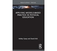 Applying Models-based Practice in Physical Education