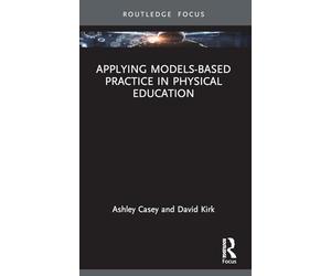 Applying Models-based Practice in Physical Education
