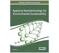 Applying Nanotechnology For Environmental Sustainability