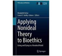 Applying Nonideal Theory To Bioethics