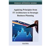 Applying Principles From It Architecture To Strategic Business Planning