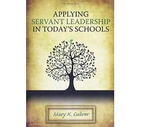 Applying Servant Leadership In Today's Schools