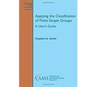 Applying the Classification of Finite Simple Groups (Mathematical Surveys and Monographs) - [Version Originale] Inconnu (Auteur)