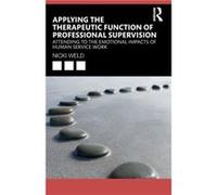 Applying the Therapeutic Function of Professional Supervision by Nicki Weld Nicki Weld (Auteur)