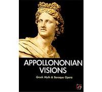 Appollononian Visions - Greek Myth And Baroque Opera G