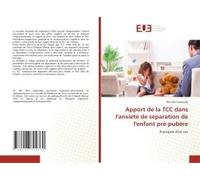 Apport De La Tcc Dans L'anxiété De Séparation De L'enfant Pré-Pubère