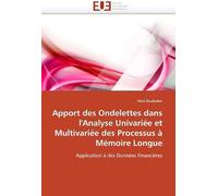 Apport Des Ondelettes Dans L''analyse Univariée Et Multivariée Des Processus À Mémoire Longue