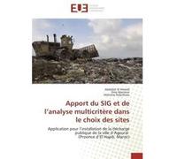 Apport du sig et de l analyse multicritère dans le choix des sites Collectif (Auteur)